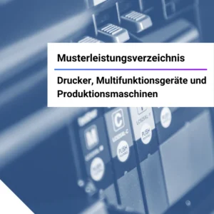 IT Muster Leistungsverzeichnis Drucker, Multifunktionsgeräte, Produktionsdruckmaschinen